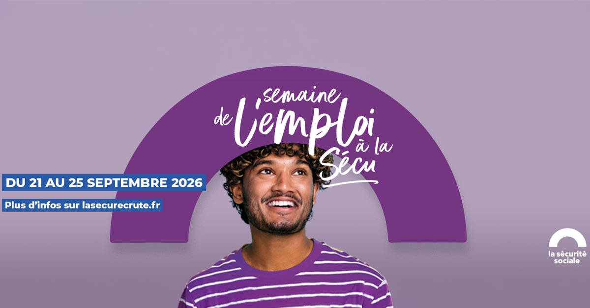 Semaine de l'emploi à la Sécu du 21 au 25 septembre 2026. Plus d'infos sur lasecurecrute.fr