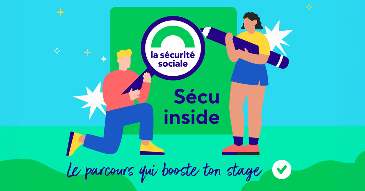La Sécurité sociale - Sécu inside : Le parcours qui booste ton stage