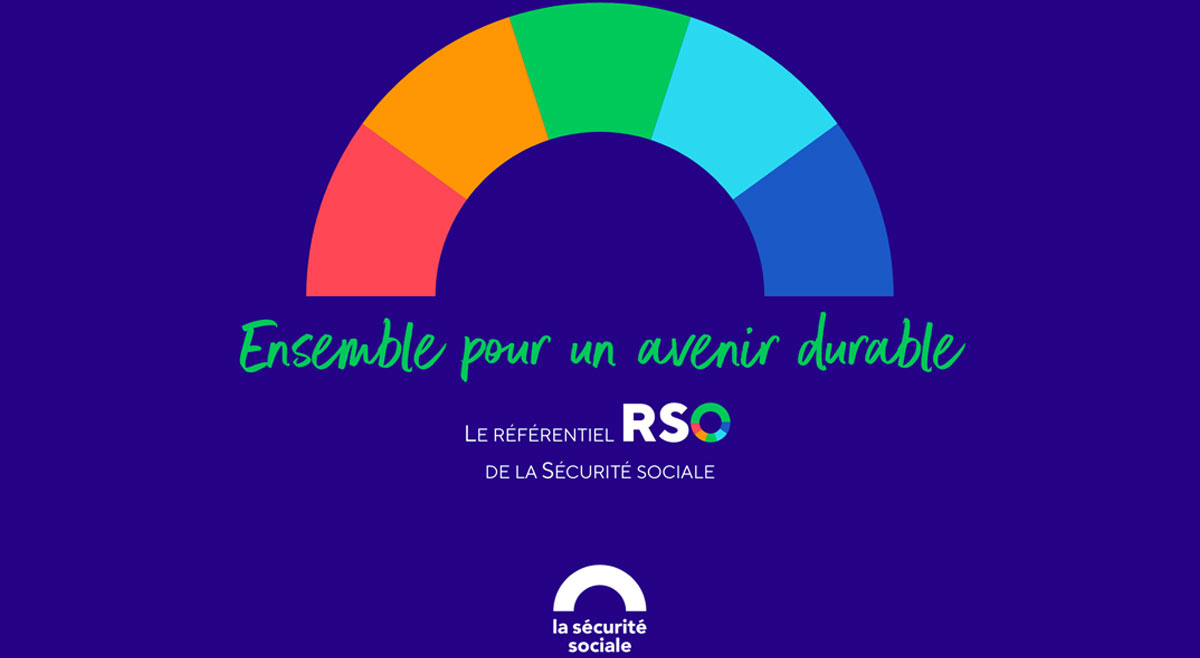  Ensemble pour un avenir durable - Référentiel RSO de la Sécurité sociale